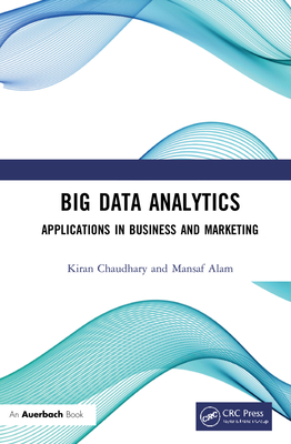 Big Data Analytics: Applications in Business and Marketing Cover Image