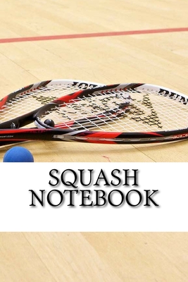 Squash Notebook By Nick Walsh Cover Image