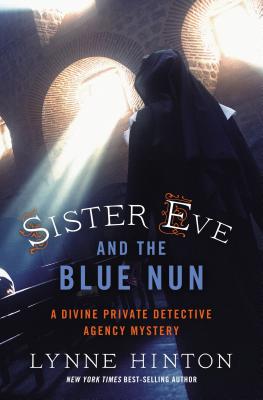 Cover for Sister Eve and the Blue Nun (Divine Private Detective Agency Mystery #3)