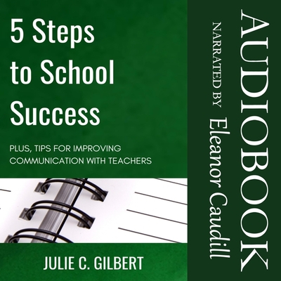 5 Steps to School Success Lib/E: Plus, Tips for Improving Communication with Teachers (5 Steps Series Lib/E)