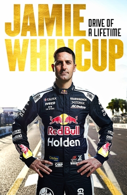 Jamie Whincup: Drive of a Lifetime Cover Image