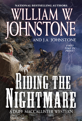Riding the Nightmare (A Duff MacCallister Western #12) By William W. Johnstone, J.A. Johnstone Cover Image