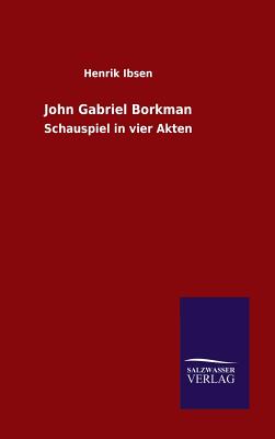 John Gabriel Borkman By Henrik Ibsen Cover Image