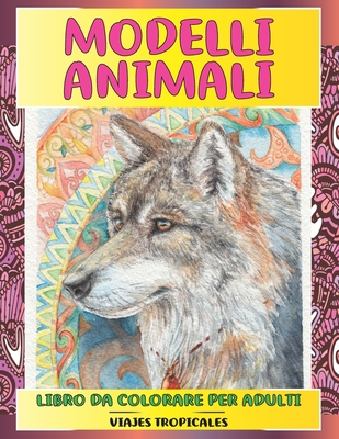 Libro da colorare per adulti - Viajes tropicales - Modelli Animali By Fiammetta Columbo Cover Image