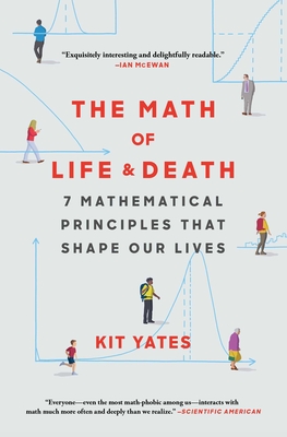 The Math of Life and Death: 7 Mathematical Principles That Shape Our Lives Cover Image