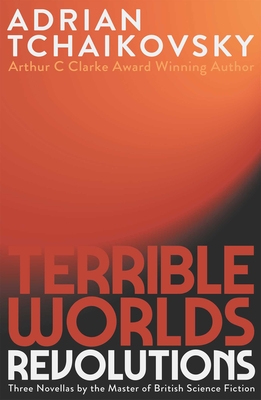 Terrible Worlds: Revolutions By Adrian Tchaikovsky Cover Image