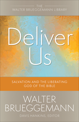 Deliver Us By Walter Brueggemann Cover Image