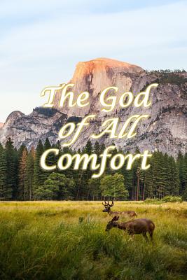 The God of All Comfort: Bible Promises to Comfort Women (Loved by God) By Journal with Purpose Cover Image