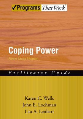 Coping Power Parent Group Program (Facilitator Guide) (Treatments That Work)