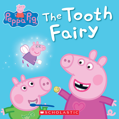 The Tooth Fairy (Peppa Pig) By Scholastic Cover Image