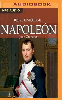 Breve Historia de Napoleón (Narración En Castellano) Cover Image