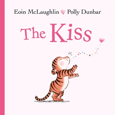 The Kiss By Eoin McLaughlin, Polly Dunbar (Illustrator) Cover Image