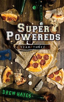 Super Powereds: Year 3 By Drew Hayes Cover Image
