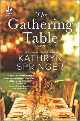 The Gathering Table: An Uplifting Small-Town Novel By Kathryn Springer Cover Image