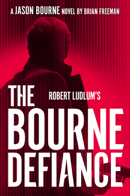 Robert Ludlum's The Bourne Defiance (Jason Bourne #18)