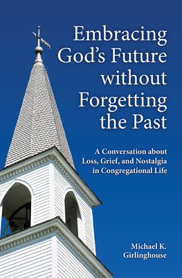 Cover for Embracing God's Future Without Forgetting the Past