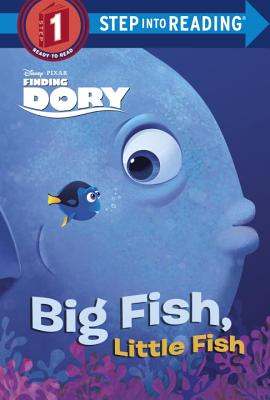 Big Fish, Little Fish (Disney/Pixar Finding Dory) (Step into Reading) By Christy Webster, The Disney Storybook Art Team (Illustrator) Cover Image