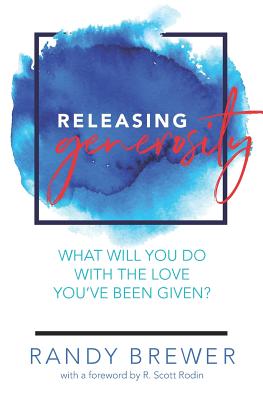 Releasing Generosity: What will you do with the love you've been given?