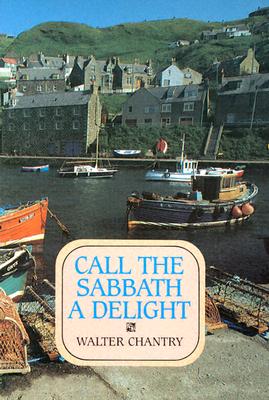 Call the Sabbath a Delight By Walter J. Chantry Cover Image