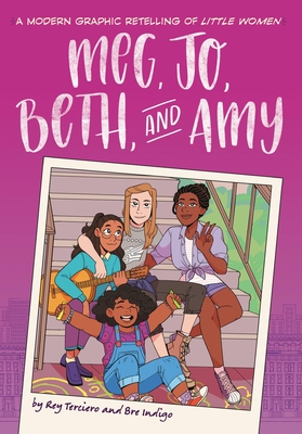 Meg, Jo, Beth, and Amy: A Modern Graphic Retelling of Little Women (Classic Graphic Remix)