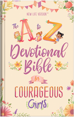 The A to Z Devotional Bible for Courageous Girls: New Life Version Cover Image