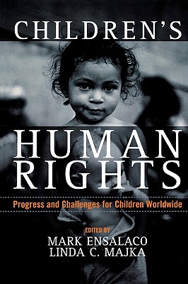 Children's Human Rights: Progress and Challenges for Children Worldwide (Childrens Human Rights) Cover Image