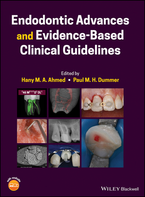 Endodontic Advances and Evidence-Based Clinical Guidelines By Hany M. a. Ahmed Cover Image