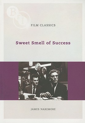 Sweet Smell of Success (BFI Film Classics) Cover Image