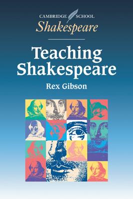 Teaching Shakespeare: A Handbook for Teachers (Cambridge School Shakespeare) Cover Image