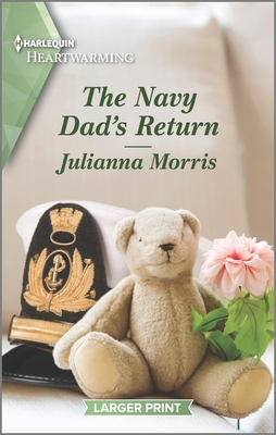 The Navy Dad's Return: A Clean and Uplifting Romance By Julianna Morris Cover Image