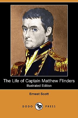 The Life of Captain Matthew Flinders (Illustrated Edition) (Dodo Press) Cover Image