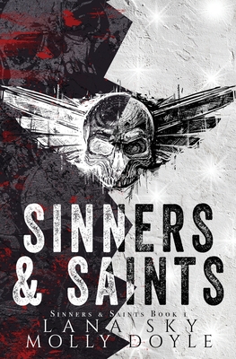 Sinners & Saints: A Dark MC Romance By Lana Sky, Molly Doyle Cover Image