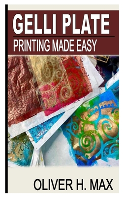 Gelli Plate Printing Made Easy (Paperback)  Nantucket Book Partners:  Bookworks & Mitchell's Book Corner