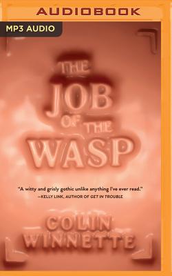 The Job of the Wasp By Colin Winnette, Will Ropp (Read by) Cover Image