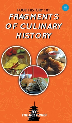 Food History 101: Fragments of Culinary History