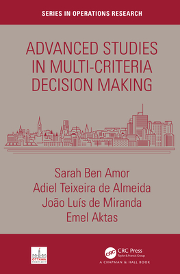 Advanced Studies in Multi-Criteria Decision Making (Chapman & Hall/CRC Operations Research)