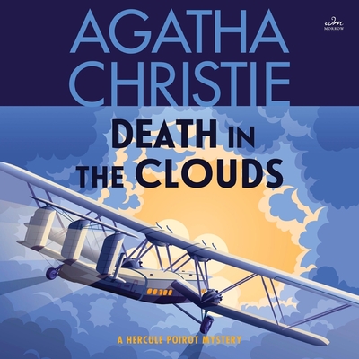 Death in the Clouds: A Hercule Poirot Mystery (Hercule Poirot Mysteries (Audio) #12) By Agatha Christie, Hugh Fraser (Read by) Cover Image
