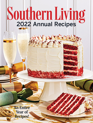 Southern Living 2022 Annual Recipes By Editors of Southern Living Cover Image