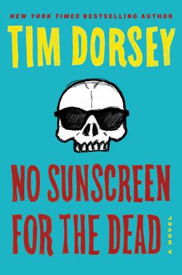 No Sunscreen for the Dead: A Novel (Serge Storms #22)