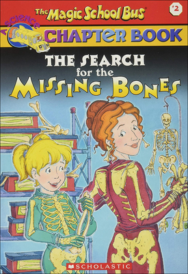 The Search for the Missing Bones (Magic School Bus Science Chapter Books (Pb) #2) Cover Image