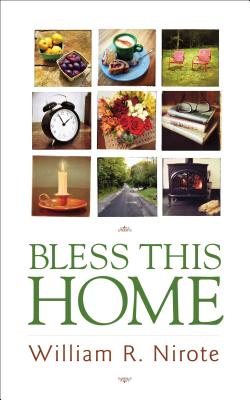 Bless This Home By William R. Nirote Cover Image