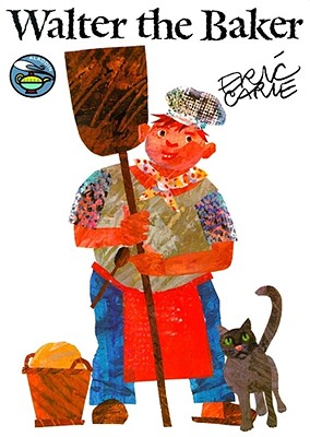 Walter the Baker (The World of Eric Carle) Cover Image