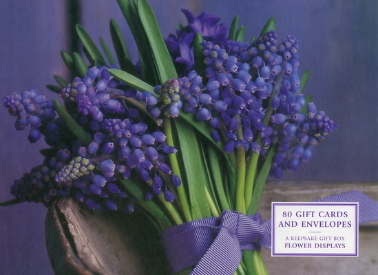 Flower Displays: A Keepsake Gift Box: 80 Gift Cards and Envelopes Cover Image