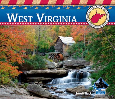 West Virginia (Explore the United States) By Sarah Tieck Cover Image