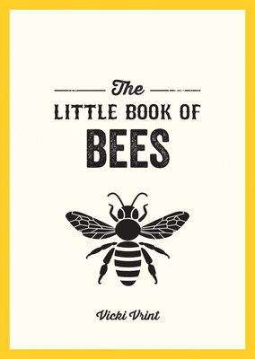 The Little Book of Bees: A pocket guide to the wonderful world of bees Cover Image