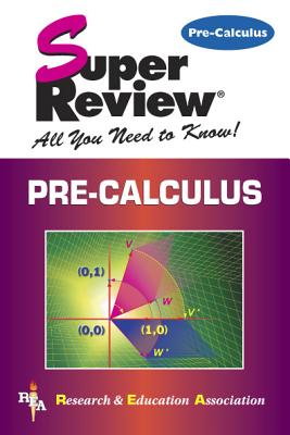 Cover for Pre-Calculus Super Review (Super Reviews; All You Need to Know)