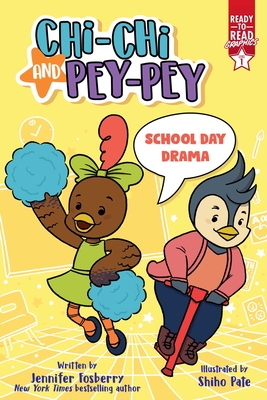 School Day Drama: Ready-to-Read Graphics Level 1 (Chi-Chi and Pey-Pey) By Jennifer Fosberry, Shiho Pate (Illustrator) Cover Image