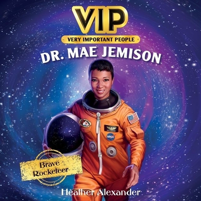 Vip: Dr. Mae Jemison Lib/E: Brave Rocketeer (VIP Series Lib/E #2)