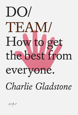 Do Team: How to get the best from everyone. Cover Image