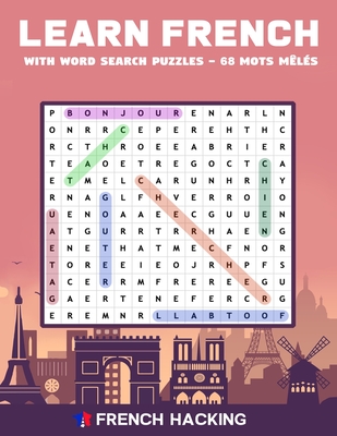 Learn French With Word Search Puzzles - 68 Mots Mêlés By French Hacking Cover Image